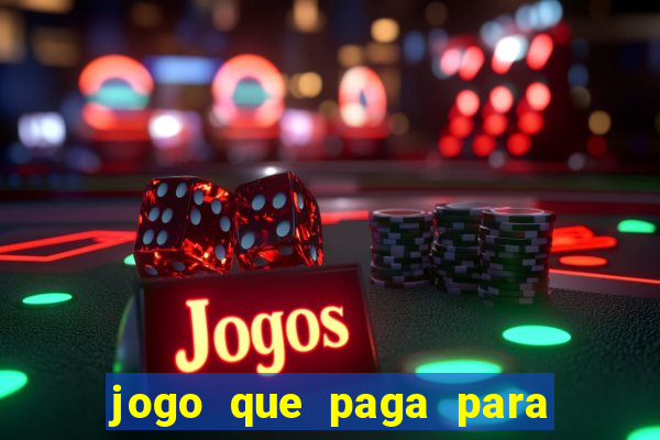 jogo que paga para jogar de verdade